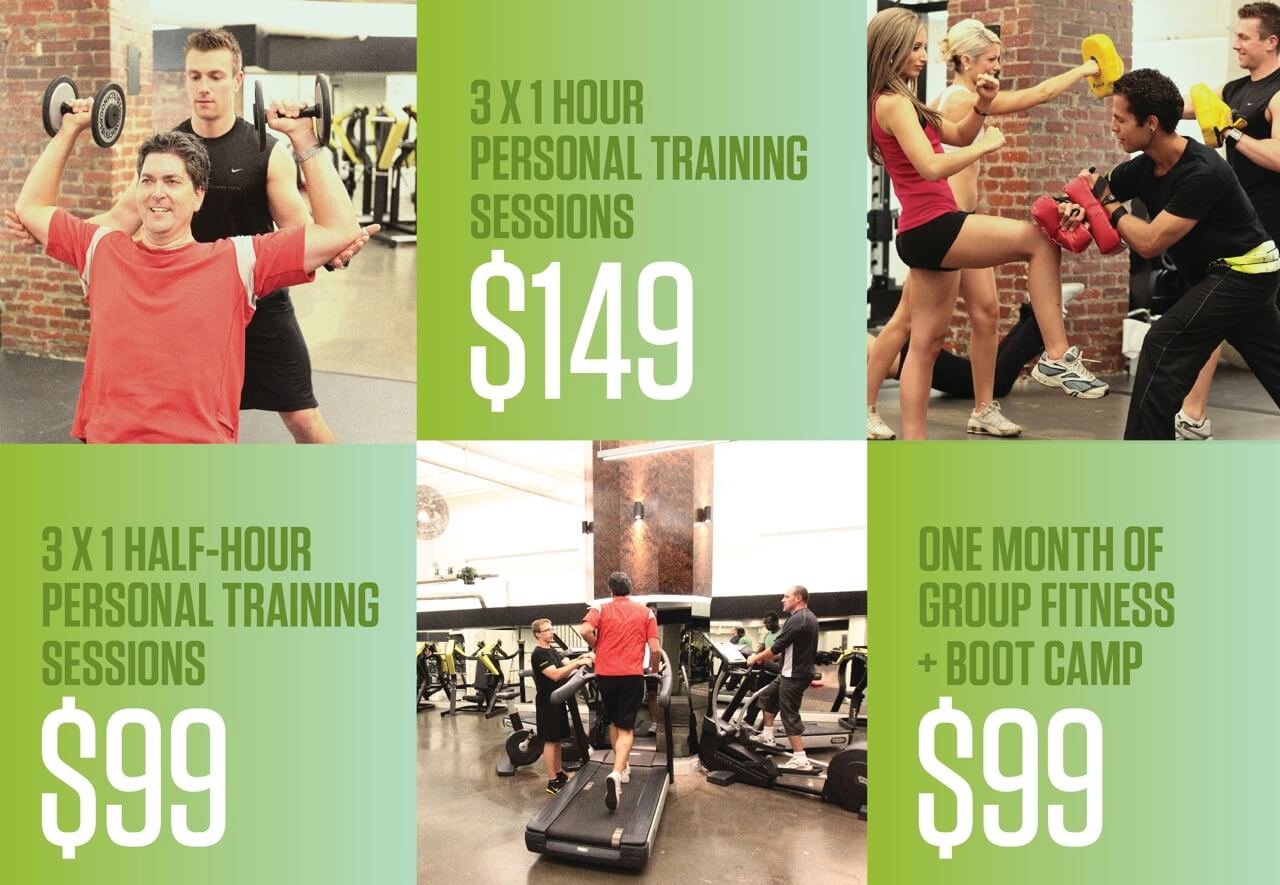 1 month Group Fitness $99, personal training sessions - 3 x 1/2 hr sessions $99, 3 x 1 hr sessions $149